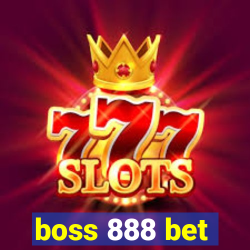 boss 888 bet